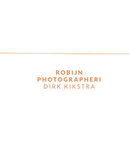 ROBIJN PHOTOGRAPHERI DIRK KIKSTRA